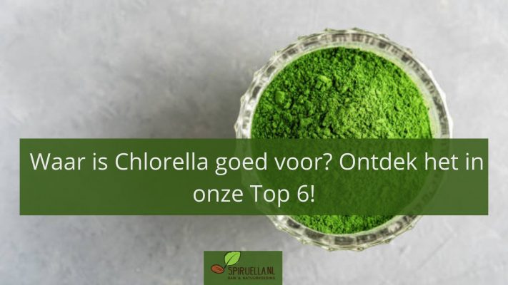 waar is chlorella goed voor?